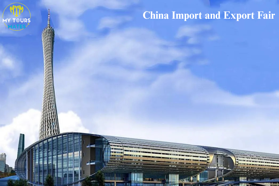 You are currently viewing Everything You Need to Know About the China Import and Export Fair – Complete Tour Plan by Mytoursmates